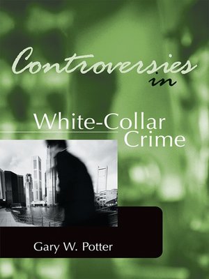 cover image of Controversies in White-Collar Crime